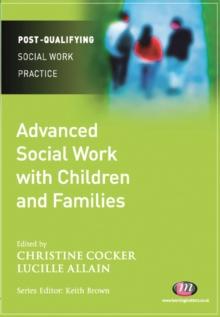 Advanced Social Work with Children and Families