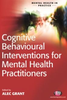 Cognitive Behavioural Interventions for Mental Health Practitioners