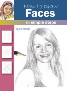 How to Draw: Faces : In Simple Steps