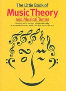 The Little Book of Music Theory and Musical Terms