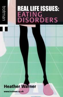 Real Life Issues: Eating Disorders