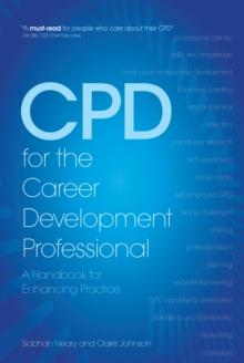 CPD for the Career Development Professional : A Handbook for Enhancing Practice