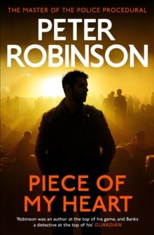 Piece of My Heart : The 16th DCI Banks novel from The Master of the Police Procedural (DCI Banks 16)