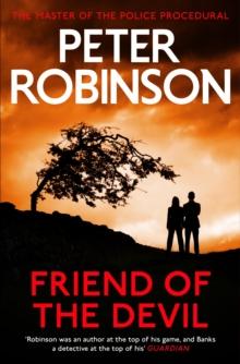 Friend of the Devil : The 17th DCI Banks crime novel from The Master of the Police Procedural