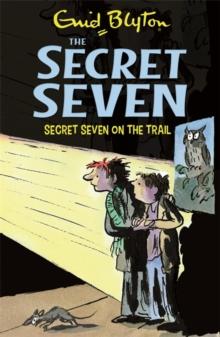 Secret Seven On The Trail : Book 4