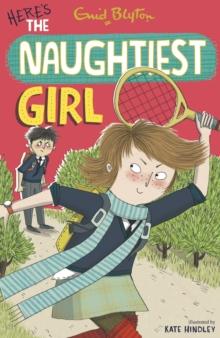 The Naughtiest Girl: Here's The Naughtiest Girl : Book 4