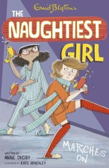 The Naughtiest Girl: Naughtiest Girl Marches On : Book 10