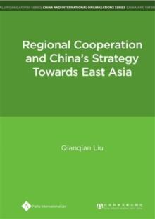 Regional Cooperation and China's Strategy Towards East Asia