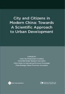 City and Citizens in Modern China : Towards A Scientific Approach to Urban Development