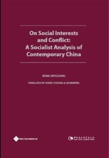 On Social Interests and Conflict : A Socialist Analysis of Contemporary China