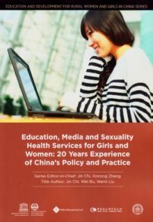 Education, Media and Sexuality Health Services for Girls and Women : 20 Years Experience of Chinas Policy and Practice