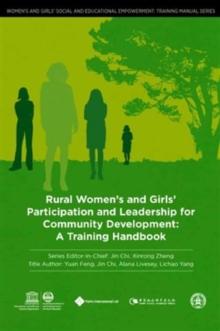 Rural Women's and Girls' Participation and Leadership for Community Development : A Training Handbook