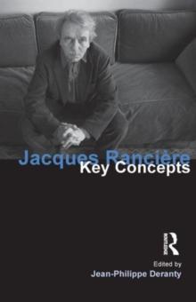 Jacques Ranciere : Key Concepts