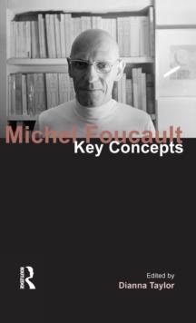 Michel Foucault : Key Concepts