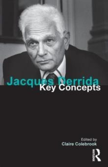 Jacques Derrida : Key Concepts