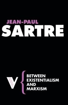 Between Existentialism and Marxism