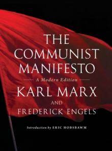 The Communist Manifesto : A Modern Edition