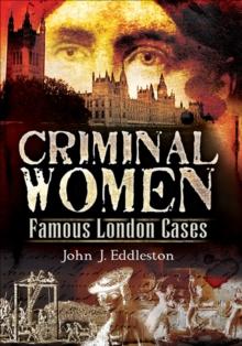 Criminal Women : Famous London Cases