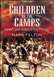 Children of the Camps : Japan's Last Forgotten Victims