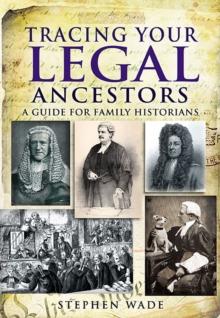 Tracing Your Legal Ancestors : A Guide for Family Historians