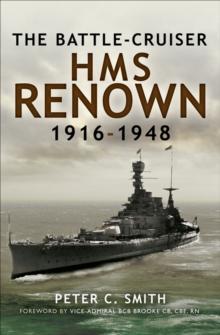 The Battle-Cruiser HMS Renown, 1916-48