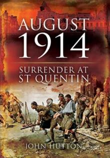 August 1914 : Surrender at St Quentin