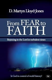 From Fear To Faith : Rejoicing In The Lord In Turbulent Times