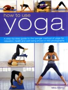 How to Use Yoga