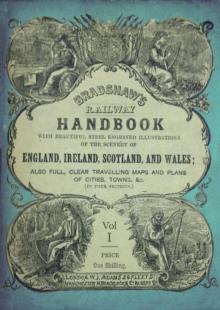 Bradshaw's Railway Handbook Vol 1 : London and its Environs (Kent, Sussex, Hants, Dorset, Devon, the Channel Islands and the Isle of Wight)