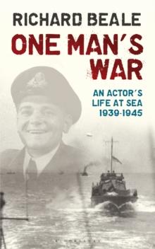 One Man's War : An Actor's Life at Sea 194045