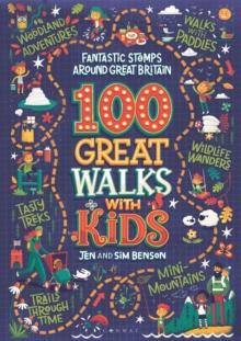 100 Great Walks with Kids : Fantastic stomps around Great Britain