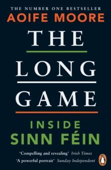 The Long Game : Inside Sinn F in