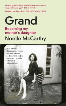 Grand : Becoming My Mothers Daughter