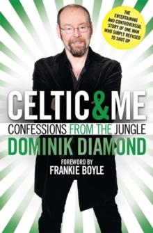 Celtic & Me : Confessions from the Jungle