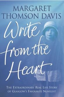 Write From the Heart : The extraordinary real life story of Glasgow's favourite novelist