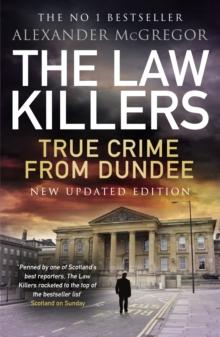 The Law Killers : True Crime from Dundee