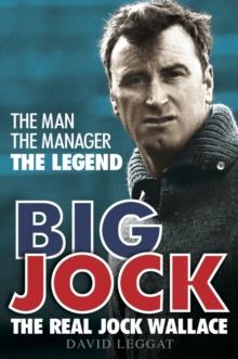 Big Jock : The Real Jock Wallace