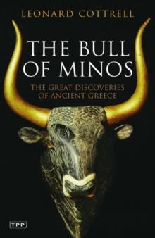 The Bull of Minos : The Great Discoveries of Ancient Greece