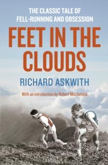 Feet in the Clouds : A Tale of Fell-running and Obsession