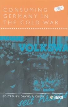 Consuming Germany in the Cold War