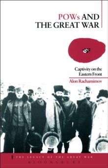 POWs and the Great War : Captivity on the Eastern Front