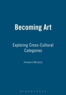 Becoming Art : Exploring Cross-Cultural Categories