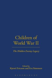 Children of World War II : The Hidden Enemy Legacy