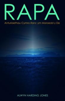 Rapa: Anturiaethau Cymro Ifanc Ym Moroedd y De : Anturiaethau Cymro Ifanc Ym Moroedd y De