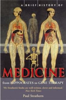 A Brief History of Medicine : From Hippocrates to Gene Therapy