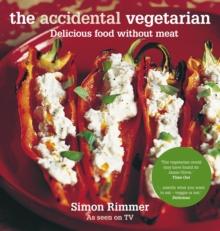 The Accidental Vegetarian : Delicious food without meat