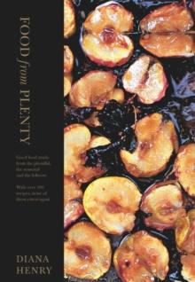 Food From Plenty : Good food made from the plentiful, the seasonal and the leftover.  With over 300 recipes, none of them extravagant