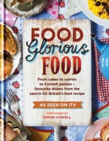 Food Glorious Food : Family Recipes for the Nation's Favourite Dishes