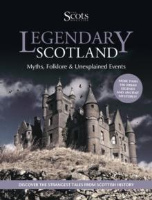 Legendary Scotland : Myths, Folklore and Unexplained Events