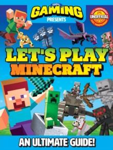 110% Gaming Presents: Let's Play Minecraft : An Ultimate Guide 110% Unofficial